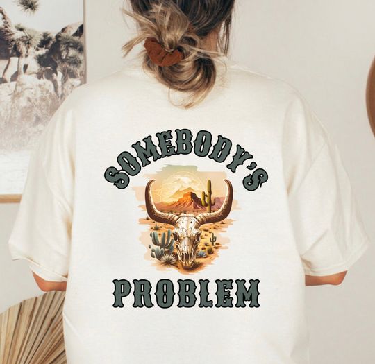Discover SOMEBODYS PROBLEM TSHIRT, Country Music