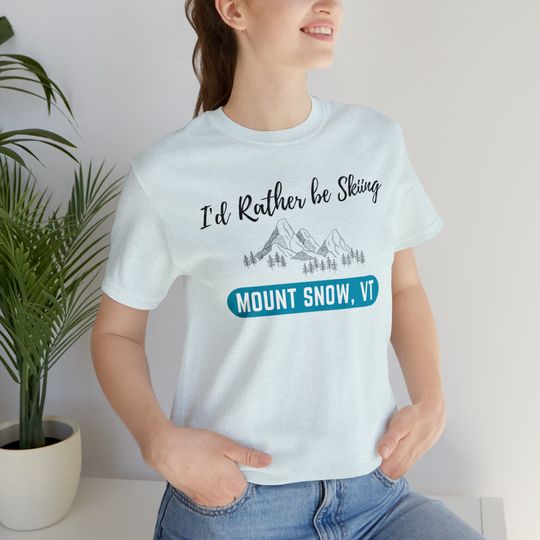 Discover Mount Snow Vermont Skiing Shirt, I'd Rather be Skiing Shirt