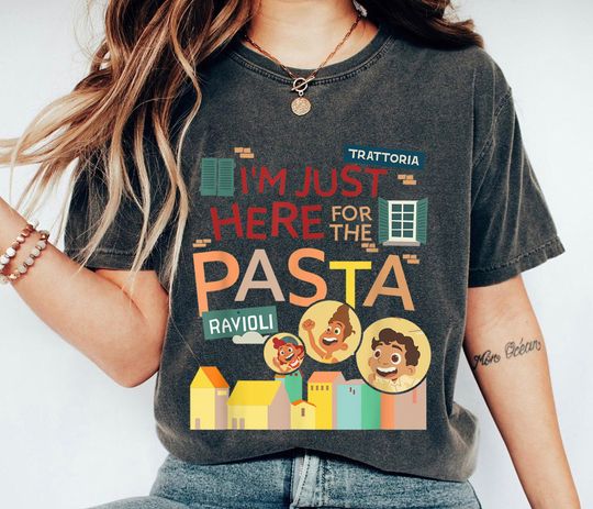 Discover I'm Just Here For The Pasta Shirt, Luca T-Shirt
