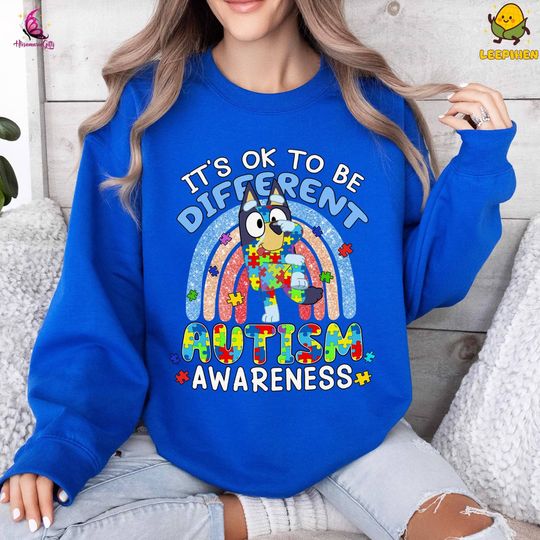 Discover BlueyDad Autism Its OK to be Different Sweatshirt