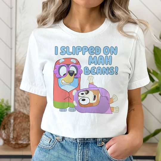 Discover I Slipped On Mah Beans! Shirt, BlueyDad Dad Shirt, BlueyDad Mom Shirt