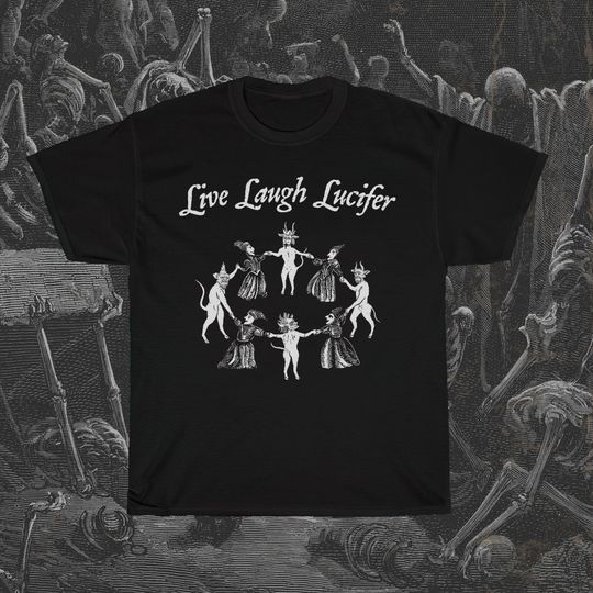Discover Live Laugh Lucifer T-Shirt, Witches Sabbath Shirt