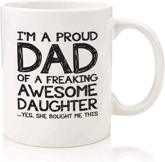 Discover Dag Mug I'm A Proud Dad Of A Freaking Awesome Coffee Mug
