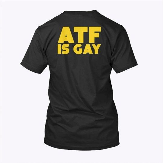 Discover ATF Is Gay Shirt