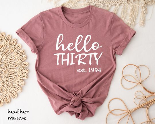 Discover 30th Birthday Shirt, Hello 30 Years Shirt