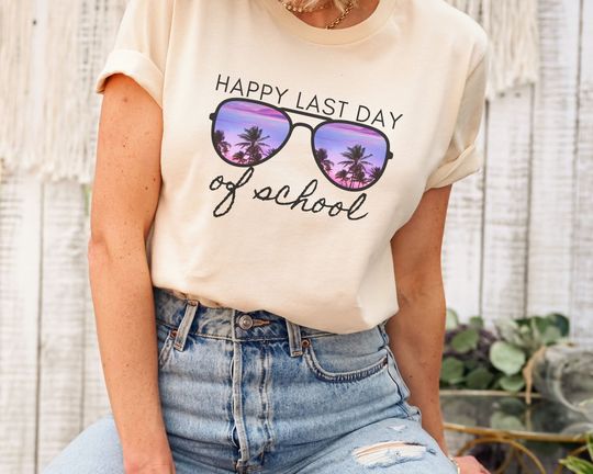 Discover End of School Shirt for Teachers Last Day of School before Summer Break