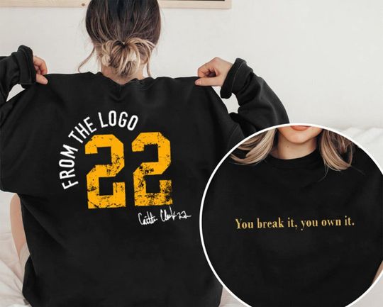 Discover You Break It, You Own It Sweatshirt - Caitlin Clark