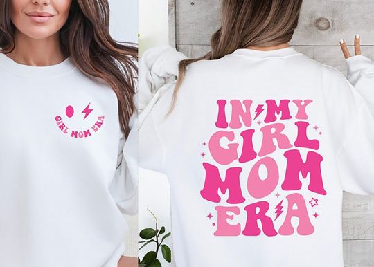 Discover In My Girl Mom Era Sweatshirt