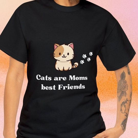 Discover Cats Are Moms Best Friends T-Shirt | Cute Cat Graphic Shirt