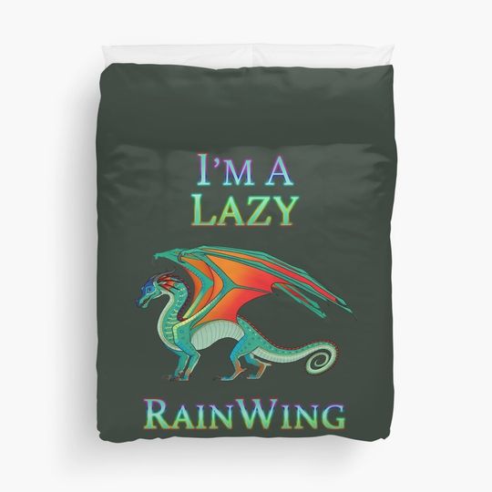 Discover I'm a Lazy RainWing Duvet Cover
