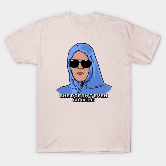 Discover She Doesn't Even Go Here - Mean Girls - T-Shirt