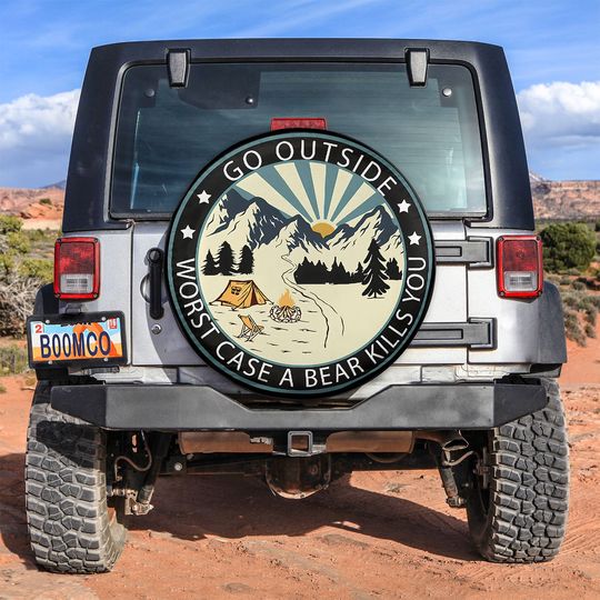 Discover Go Outside Worst Case A Bear Kills You Camper Adventure Spare Tire Cover