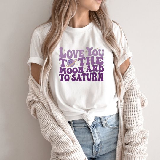 Discover Love You to the Moon And To Saturn T-Shirt