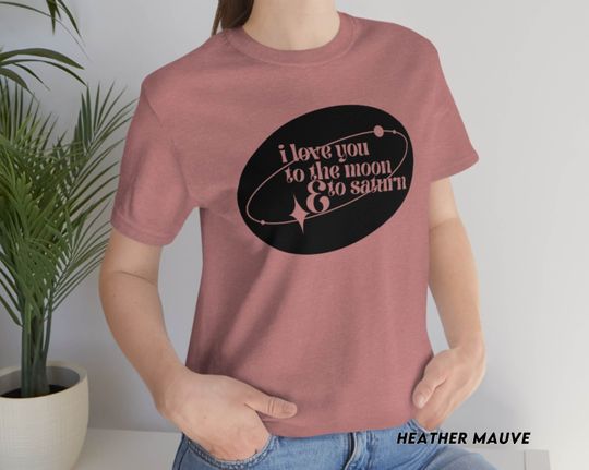 Discover Seven Lyrics I Love You To The Moon And To Saturn T-Shirt