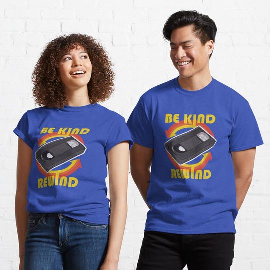 Discover Be Kind, Rewind T-Shirt