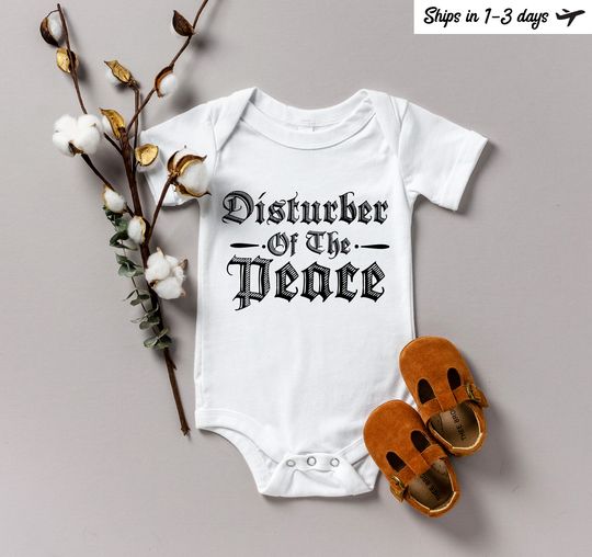 Discover Disturber Of The Peace Onesie