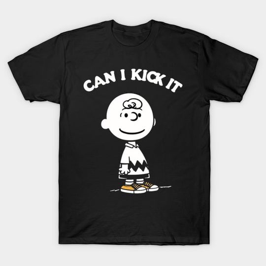 Discover Can I Kick It Charlie Brown - Can I Kick It Charlie Brown - T-Shirt