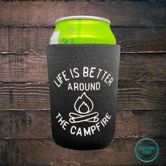Discover Life is better by the Campfire Beer Can Sleeve | Beer Cooler