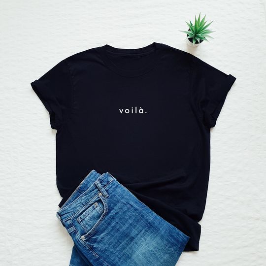 Discover Voil shirt, voila tshirt, French shirt, France, Paris tee, statement T-shirt