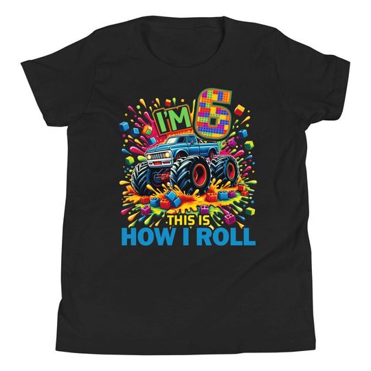 Discover Monster Truck 6th Birthday I'm 6 This Is How I Roll Shirt