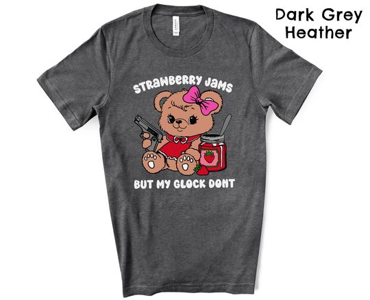 Discover Strawberry Jams But My Glock Dont Funny Meme Tee Shirt