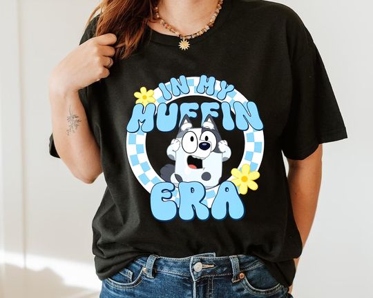 Discover In My Muffin Era Shirt, BlueyDad Birthday Shirt, BlueyDad Family Shirt, Family Matching Shirt