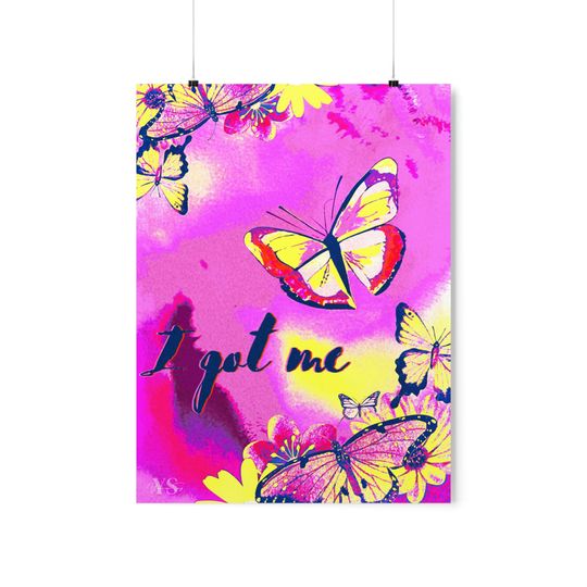 Discover Pink Butterfly Watercolor With "I got me"  Affirmation Premium Matte Vertical Poster
