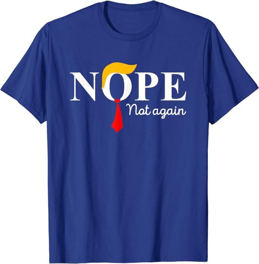 Discover NOPE Not Again T-Shirt