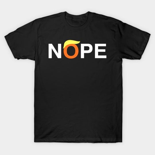 Discover Nope Not Again Trump 2024 T-Shirt