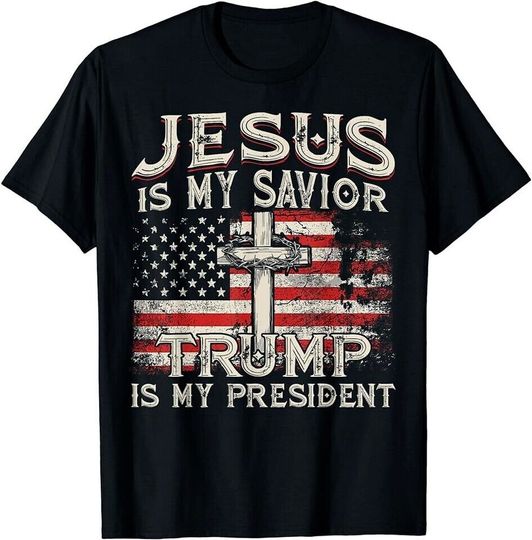 Discover Jesus Is My Savior Trump Is My President American Flag T-Shirt