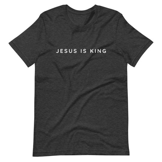 Discover Jesus Is King Tee Christian Tee For Gift