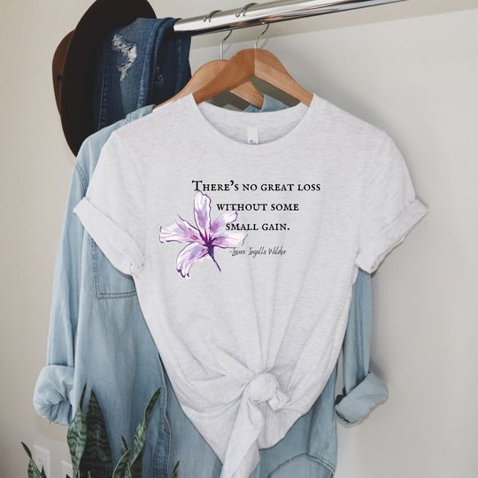 Discover Little House on the Prairie Gift Laura Ingalls Wilder Quote Shirt