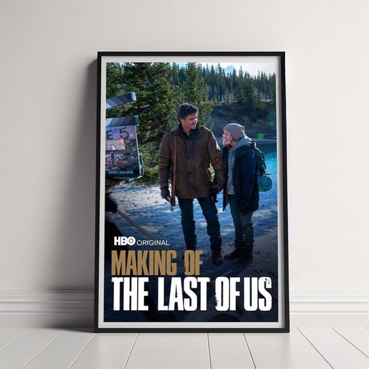 Discover Making of The Last of Us Movie Poster, Classic Movie Wall Art