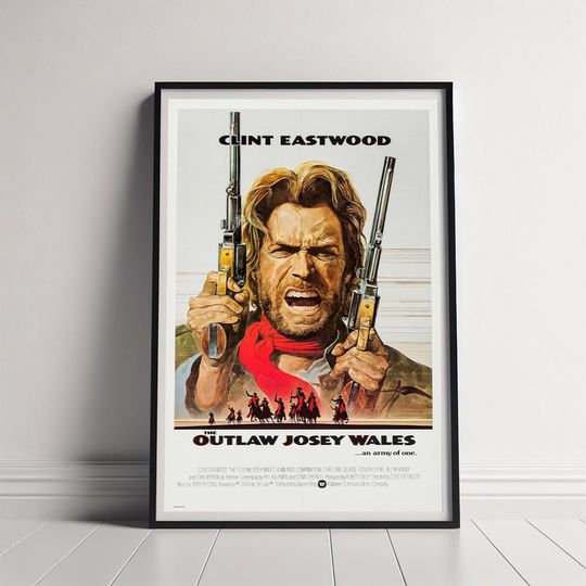 Discover Outlaw Josey Wales Movie Poster, Classic Movie Wall Art