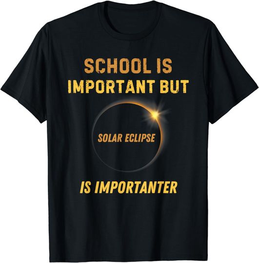 Discover Funny Solar Eclipse 2024 School Solar Eclipse Importanter T-Shirt