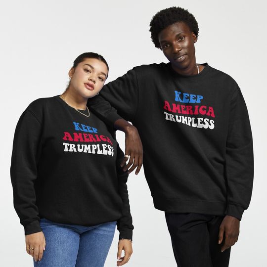 Discover Keep America Trumpless Pullover Sweatshirt