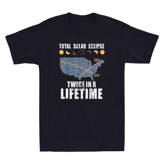 Discover Twice In A Lifetime Solar Eclipse Shirt 2024 Total Eclipse T-Shirt