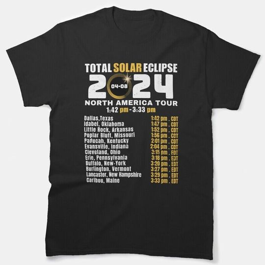 Discover 2024 Total Solar Eclipse NA Tour April 8th Path Of The Eclipse Classic T-Shirt