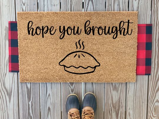 Discover Hope You Brought  Pie Doormat | Cute Thanksgiving Doormat | Funny Fall Home Decor