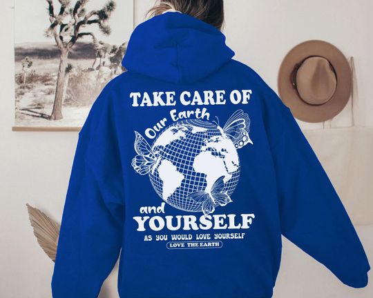Discover Take care of our Earth Hoodie, Earth Day Hoodie, Trendy Hoodie
