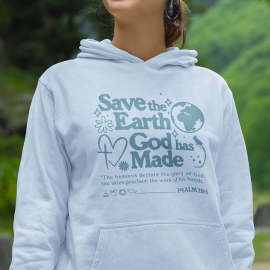 Discover Earth Day Christian Hoodie | Save The Earth Streetwear Hoodie