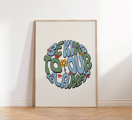 Discover Be Kind to Our Planet Premium Matte Vertical Posters