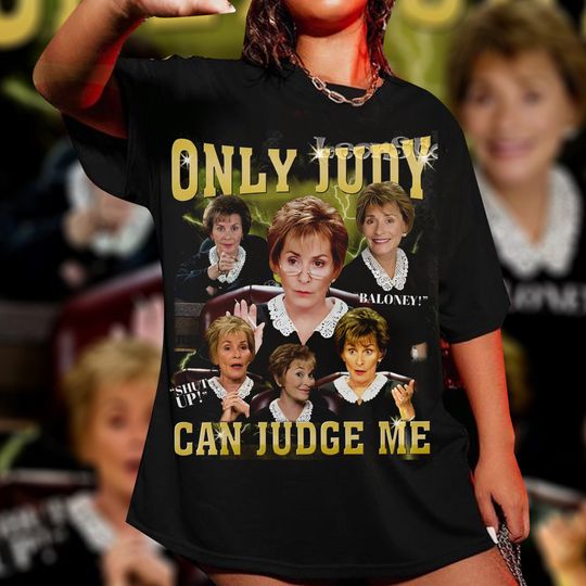 Discover Only Judy Can Judge Me Shirt