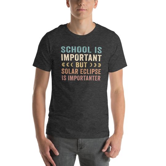 Discover School Is Important But Solar Eclipse Is Importanter T-Shirt
