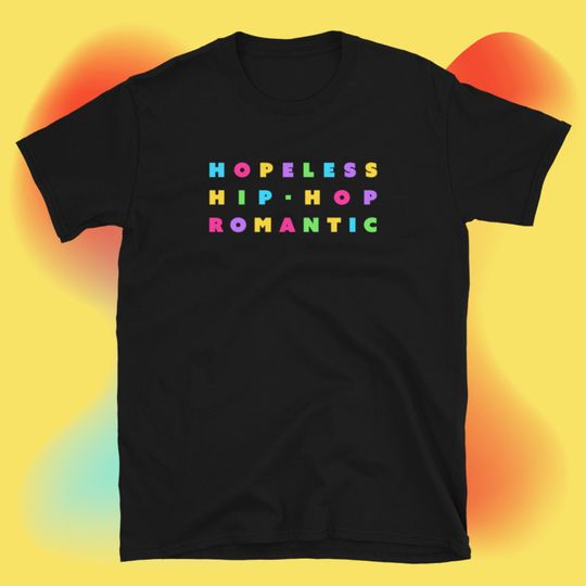 Discover Hopeless Hip-Hop Romantic T-Shirt