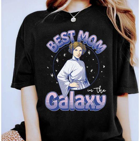 Discover Best Mom In The Galaxy Princess Leia T-Shirt, Mother's Day