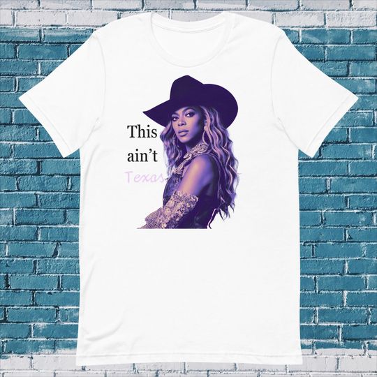 Discover Beyonce This Ain't Texas Inspired Country Crossover T-Shirt