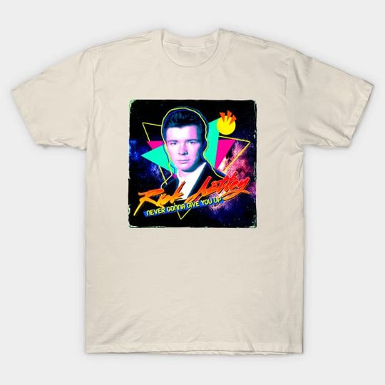 Discover Rick Astley Never Gonna Give You Up - Rick Astley - T-Shirt