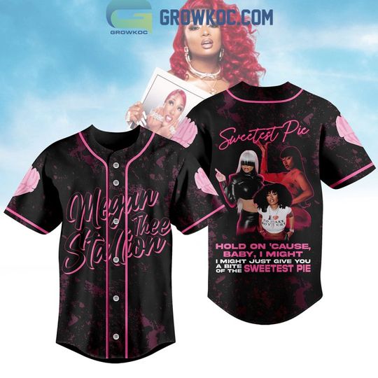 Discover Megan Thee Stallion I Might Just Give You A Bite Of The Sweetest Pie Baseball Jersey