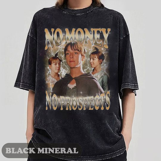 Discover No Money No Prospects Shirt, Jane Austen Shirt, Pride and Prejudice Tee Shirt